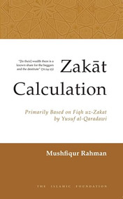 Zakat Calculation (A Useful Guide) by Mushfiqur Rahman, 9780860373889