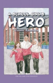 A School Girl's Hero by Umm Aamina, 9780860374213
