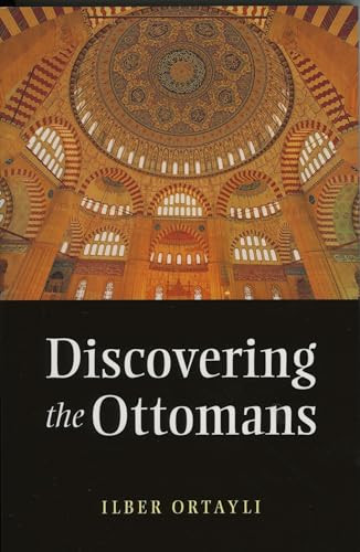 Discovering the Ottomans by Ilber Ortayli, 9781847740083