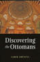 Discovering the Ottomans by Ilber Ortayli, 9781847740083