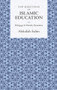 New Directions in Islamic Education (Pedagogy and Identity Formation) - 9781847740588 by Abdullah Sahin, 9781847740588