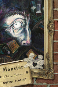 Monster: Oil on Canvas by Dmitry Zlotsky, 9781935248095