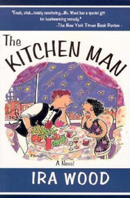 The Kitchen Man by Ira Wood, 9780965457835