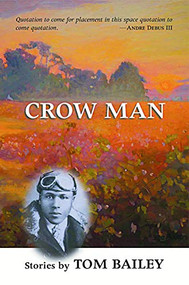 Crow Man (Short Stories) by Tom Bailey, 9780971822887