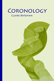 Coronology [and Other Poems] by Claire Bateman, 9780981968759
