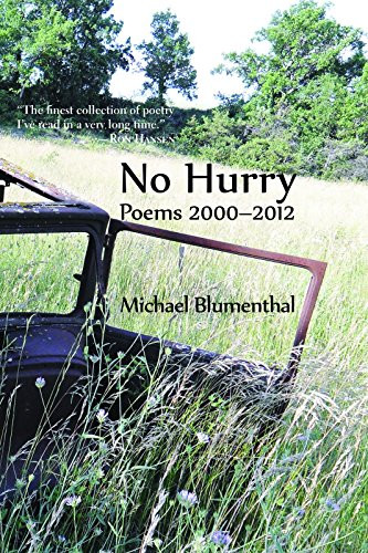 No Hurry (Poems 2000-2012) by Michael Blumenthal, 9780983294474