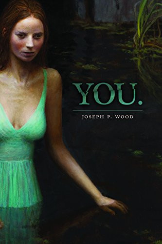 YOU. by Joseph P. Wood, 9780989753234