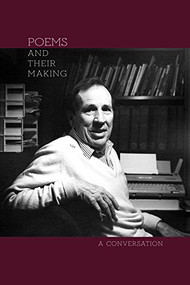 Poems and Their Making (A Conversation) by Philip  Brady, 9780990322153