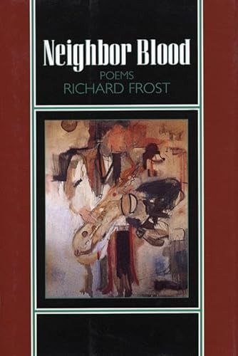 Neighbor Blood (Poems) by Richard Frost, 9780964115156