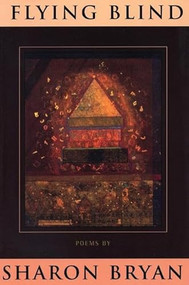 Flying Blind (Poems) by Sharon Bryan, 9780964115170