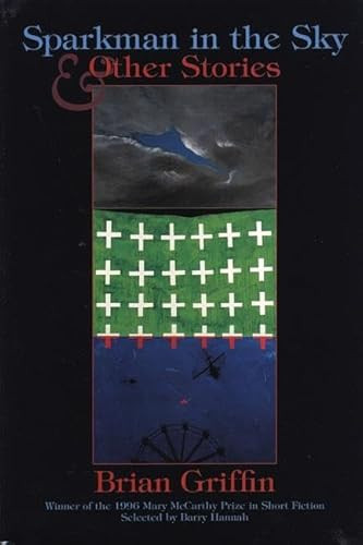 Sparkman in the Sky & Other Stories by Brian Griffin, Barry Hannah, 9781889330068