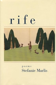 rife (Poems) by Stefanie Marlis, 9781889330129