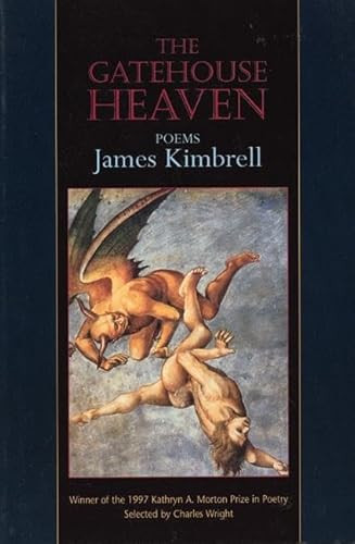 The Gatehouse Heaven (Poems) by James Kimbrell, 9781889330143