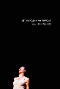 Let Me Clear My Throat (Essays) - 9781936747528 by Elena Passarello, 9781936747528