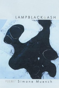 Lampblack & Ash (Poems) by Simone Muench, 9781932511260