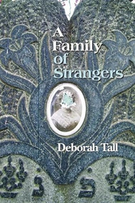 A Family of Strangers - 9781932511451 by Deborah Tall, 9781932511451