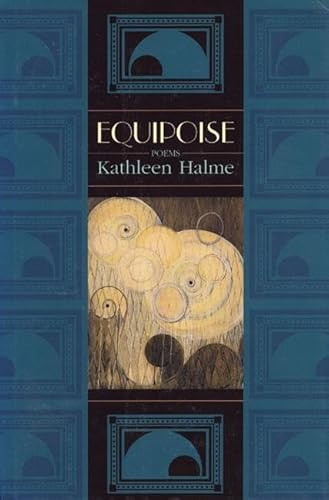 Equipoise (Poems) by Kathleen Halme, 9781889330204