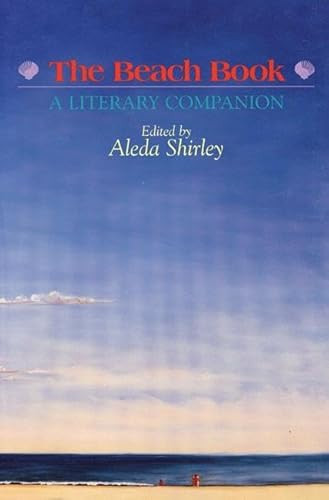 The Beach Book (A Literary Companion) by Aleda Shirley, 9781889330273