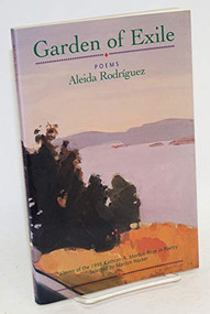 Garden of Exile (Poems) by Aleida Rodríguez, 9781889330334