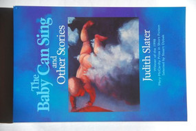The Baby Can Sing and Other Stories by Judith Slater, 9781889330358
