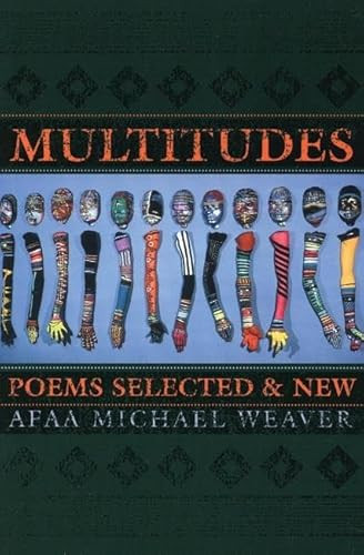 Multitudes (Poems Selected & New) by Afaa Michael Weaver, 9781889330419