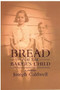 Bread for the Baker's Child (A Novel) by Joseph Caldwell, 9781889330662