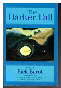 The Darker Fall (Poems) - 9781889330730 by Rick Barot, Stanley Plumly, 9781889330730