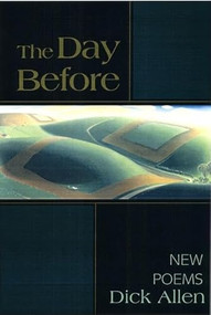 The Day Before (Poems) - 9781889330761 by Dick Allen, 9781889330761