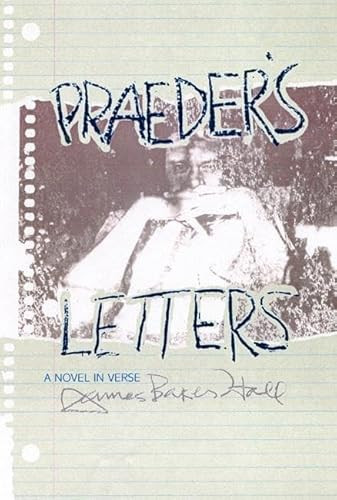 Praeder's Letters (A Novel in Verse) - 9781889330792 by James Baker Hall, 9781889330792