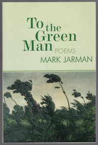 To the Green Man (Poems) - 9781932511031 by Mark Jarman, 9781932511031