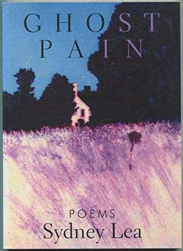 Ghost Pain (Poems) - 9781932511147 by Sydney Lea, 9781932511147