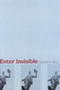 Enter Invisible (Poems) - 9781932511239 by Catherine Wing, 9781932511239