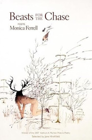 Beasts for the Chase (Poems) by Monica Ferrell, 9781932511659