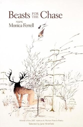 Beasts for the Chase (Poems) by Monica Ferrell, 9781932511659