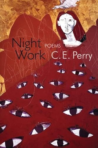 Night Work (Poems) by C. E. Perry, 9781932511673