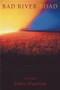 Bad River Road (Poems) by Debra Nystrom, 9781932511710