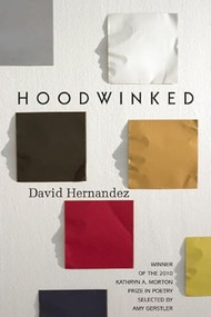 Hoodwinked - 9781932511963 by David Hernandez, Amy Gerstler, 9781932511963