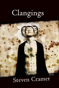 Clangings by Steven Cramer, 9781936747467