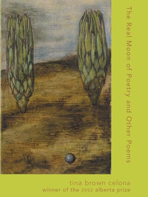 The Real Moon of Poetry and Other Poems by Tina Brown Celona, 9780971318939