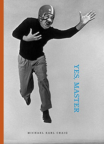 Yes, Master by Michael  Earl Craig, 9780977106462
