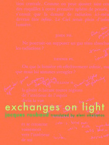 Exchanges on Light by Jacques Roubaud, Eleni Sikelianos, 9781934200025
