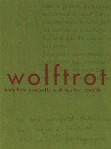 Wolftrot by Marie Borel, Sarah Riggs, Omar Berrada, 9781934200032