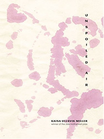 Unspoiled Air by Kaisa Ullsvik Miller, 9781934200124