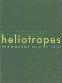 Heliotropes by Ryoko Sekiguchi, Sarah O'Brien, 9781934200209