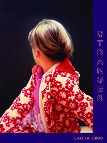 Stranger by Laura Sims, 9781934200230