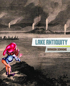 Lake Antiquity by Brandon Downing, 9781934200278