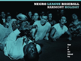 Negro League Baseball by Harmony Holiday, 9781934200421