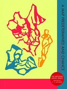 A Map Predetermined and Chance by Laura Wetherington, 9781934200490