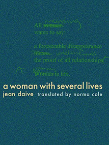 A Woman with Several Lives by Jean Daive, Norma Cole, 9781934200513