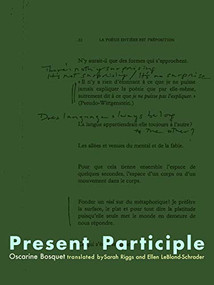 Present Participle by Oscarine Bosquet, Ellen LeBlond-Schrader, Sarah Riggs, 9781934200599